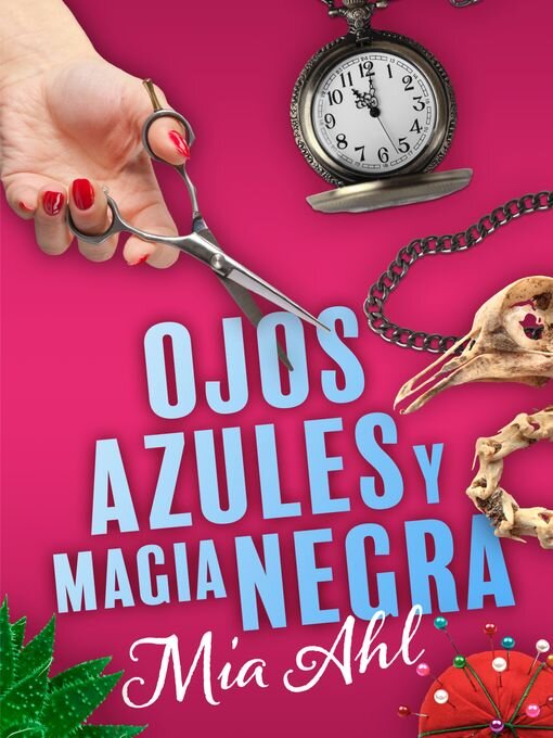 Title details for Ojos azules y magia negra by Mia Ahl - Wait list